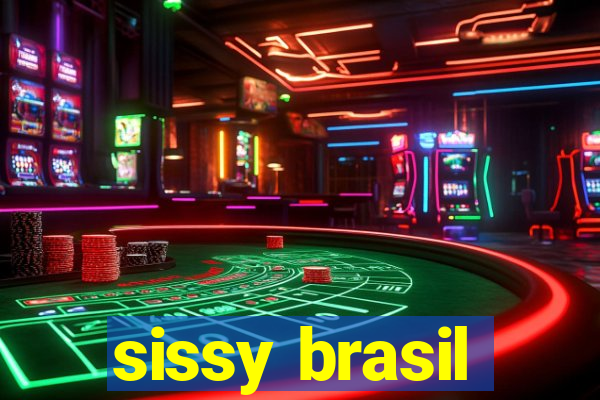 sissy brasil